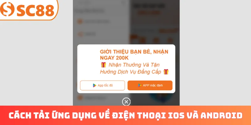 Cách thức tải ứng dụng về điện thoại iOS và Android
