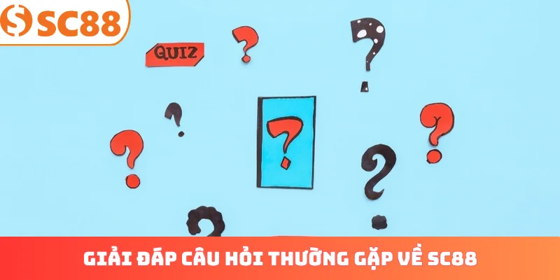 Giải đáp câu hỏi thường gặp về SC88