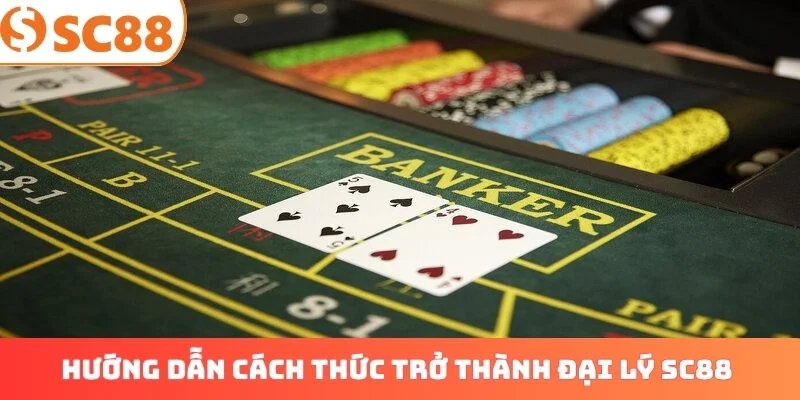 Hướng dẫn cách thức trở thành đại lý SC88