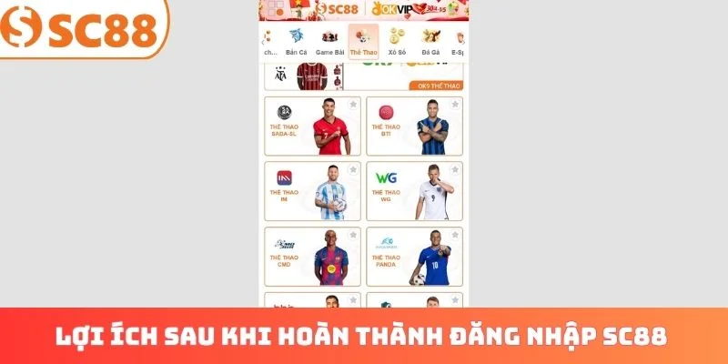 Lợi ích sau khi hoàn thành đăng nhập SC88
