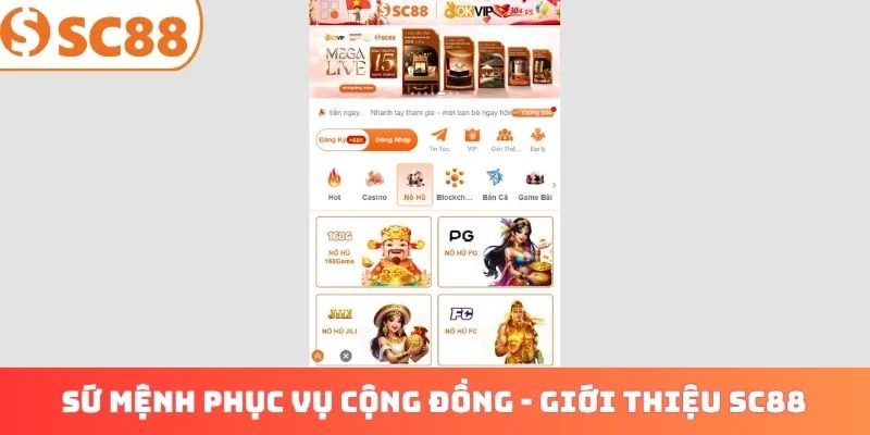 Sứ mệnh phục vụ cộng đồng người chơi - Giới thiệu SC88